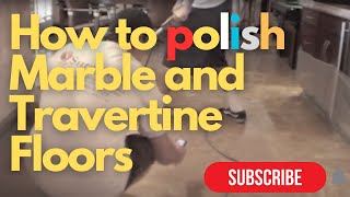 DIY How to polish marble and travertine floors