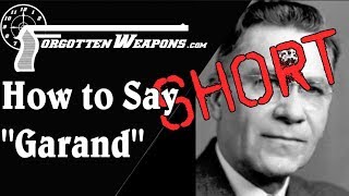 Short: How to Pronounce "Garand" (and why)
