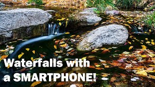 How To Shoot Waterfalls With A Smartphone!