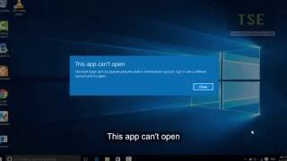 How to fix 'This app can't open' Microsoft Edge can't be opened in Built-in Administrator account
