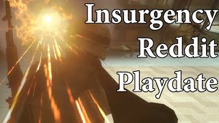 Insurgency - Reddit Group Playdate - The Giggles