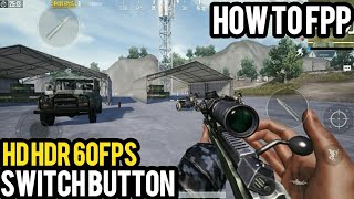 Enable Switch Button and FPP! HDR 60FPS Unlock | PUBG Mobile Lightspeed 0.6.1