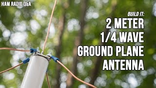 2 Meter VHF Quarter Wave Ground Plane Antenna - Ham Radio Q&A