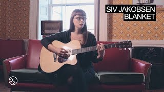 Siv Jakobsen | Blanket | The OB Sessions