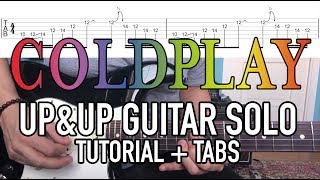 Up & Up - Coldplay (Guitar Solo + Tabs)