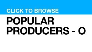 Most Popular Producers - O **CLICK POSTER to watch clips from that PRODUCER**