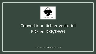 [Inkscape] Convertir un fichier vectoriel PDF en DXF/DWG