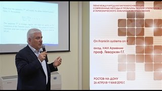 проф. Геворкян Г.Г. Выступление на математической конференции. ДГТУ. 26 апреля-1 мая 2015 г.