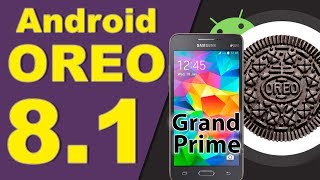 Android Oreo 8.1 para Galaxy Grand Prime SM-G531H - (LineageOS 15.1)