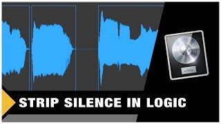 Strip Silence in Logic Pro X (Tutorial)