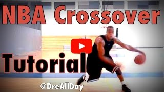 How To Do An NBA Crossover: Step-By-Step Tutorial | NBA Crossover Move Workouts | Dre Baldwin
