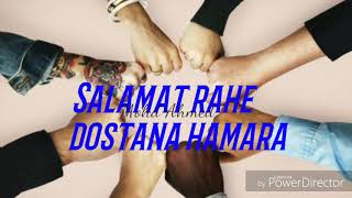 Ye hai pyar barso purana hamara salamat rahe dostana hamara best status for girls & boys