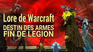 WARCRAFT : Histoire de la fin de Légion et le destin des armes