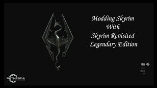Elder Scrolls Skyrim - Modding (Skyrim Revisited: Legendary Edition): Episode 3