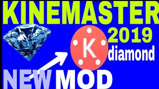 Kinemaster diamond apk link 2019 /kinemaster diamond mod download