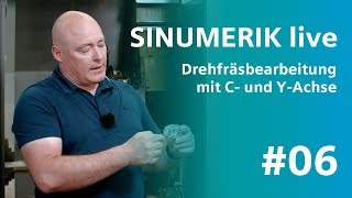 SINUMERIK live Drehfräsbearbeitung mit C- und Y-Achse