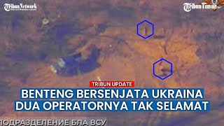 Pasukan Moskow Hantam Habis Benteng Angkatan Bersenjata Ukraina Beserta Prajuritnya!