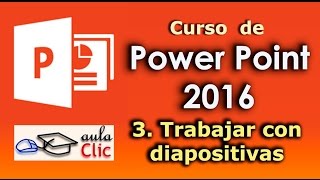 Curso de PowerPoint 2016. 3. Trabajar con diapositivas