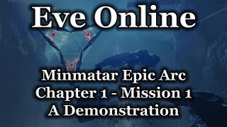 Eve Online - Minmatar Epic Arc - Chapter 1 Mission 1: A Demonstration