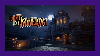 Don´t Die, Minerva#1 LA MANSION ENCANTADA I Gameplay Español I Mariatxi