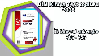 Kimya test toplusu DİM 2018
1994-2016 
ilk kimyəvi anlayışlar 306 - 325
