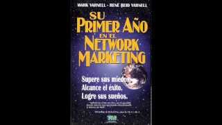 Su Primer Año en el Network Marketing - 06 - Capítulo 4