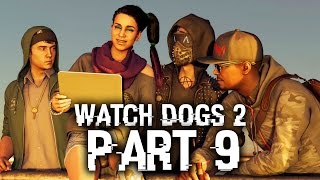 Watch Dogs 2 Gameplay Walkthrough Part 9 - NO PLACE LIKE HAUM (Full Game) #WatchDogs2