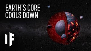 What If The Earth’s Core Cooled Down