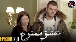 Ishq e Mamnu | Episode 231 | Turkish Drama | Nihal and Behlul | Dramas Central