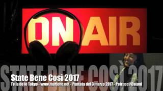 State Bene Così - 03/03/2017 (Stefano Petrucci e Valentina Catoni)