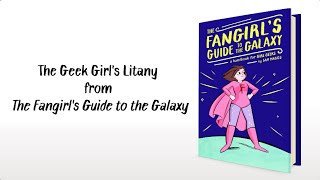 The Geek Girl's Litany from The Fangirl's Guide to the Galaxy