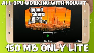 [152 MB] GTA SA Super Compressed For Android With All GPU With Nought 2018