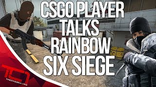 A CS:GO Players Opinion Of Rainbow Six Siege