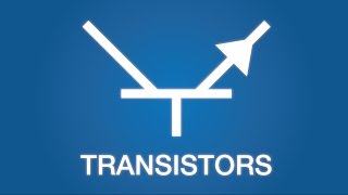 Transistors - Electronics Basics 22 (Updated)