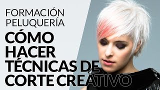 Cómo hacer técnicas de corte creativo