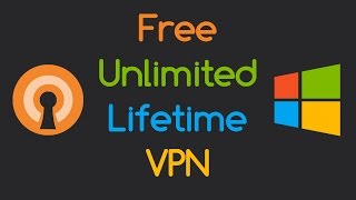 Free Unlimited Lifetime VPN Working 2019 (Windows Setup)