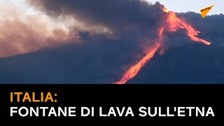 Spettacolare eruzione sull'Etna