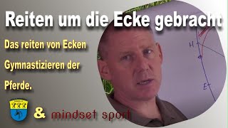 Reiten lernen - "Um die Ecke gebracht" - oder - "Wie geht das mit dem Ecken reiten?"