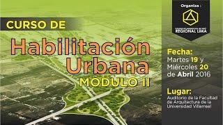 Curso de Habilitación Urbana - Módulo II ( Martes 19 de Abril )