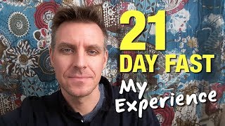 21 Day Fast, My Experience