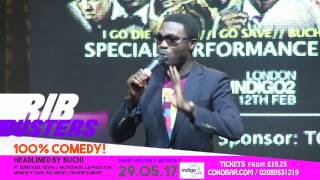 BUCHI LIVE!!! @ Rib Busters The Comedy Show - Indigo O2 @Buchiojieh