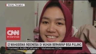 12 Mahasiswa Indonesia di Wuhan Berharap Bisa Pulang