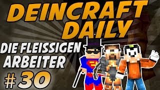 DIE FLEIßIGEN ARBEITER ! - DeinCraft Daily #30 | Deincraft Reloaded