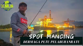 Spot mancing di pelabuanratu sukabumi || dermaga PLTU pelabuhanratu || VMS Ep 10