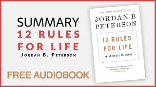 Summary of “12 Rules for Life” by Jordan B. Peterson - Free audiobook by QuickRead.com