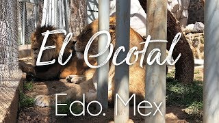 El Ocotal - Estado de México - un Zoológico oculto