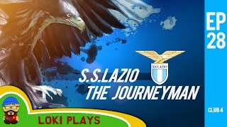 ?? Let's Play FM17 - The Journeyman C4 EP28 - Lazio - Football Manager 2017