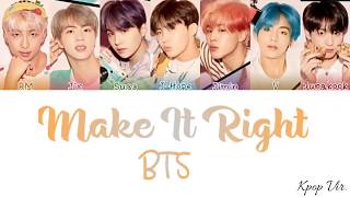 BTS - Make It Right  (방탄소년단 - Make It Right) [Color Coded Lyrics/Han/Rom/Eng/가사]