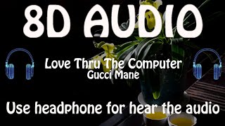 Gucci Mane - Love Thru The Computer ft. Justin Bieber (8D AUDIO ?)