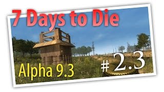 7 Days to Die [Alpha 9.3]. Совместное прохождение с Хаттом. #2.3